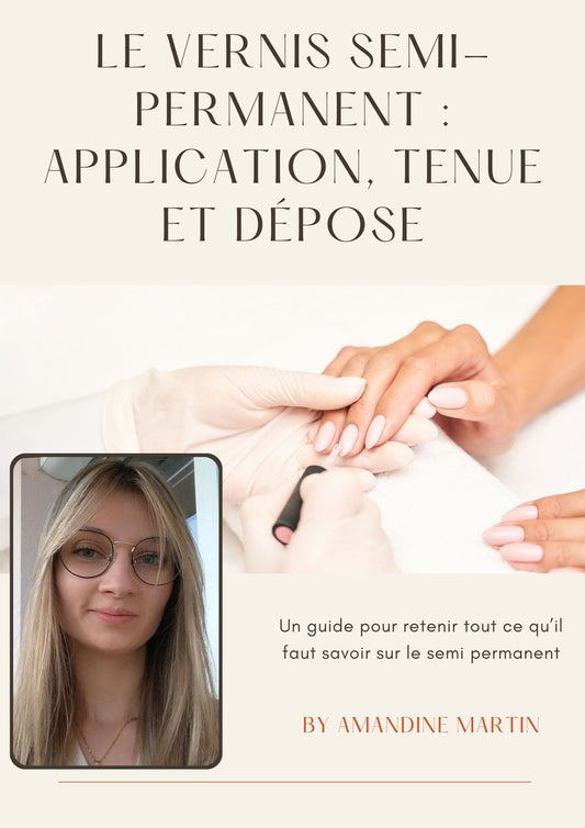 Le vernis semi-permanent : application, tenue et dépose